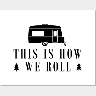Camping RV - This is how we roll Posters and Art